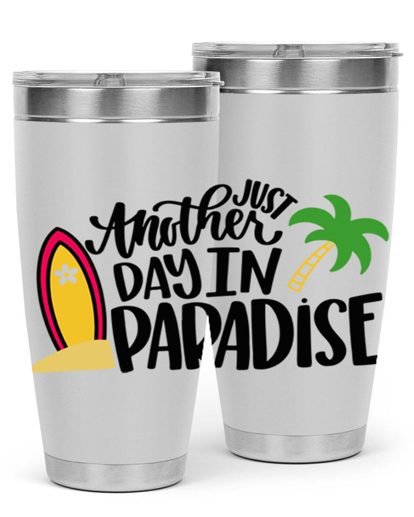 Just Another Day In Paradise Style 36#- summer- Tumbler