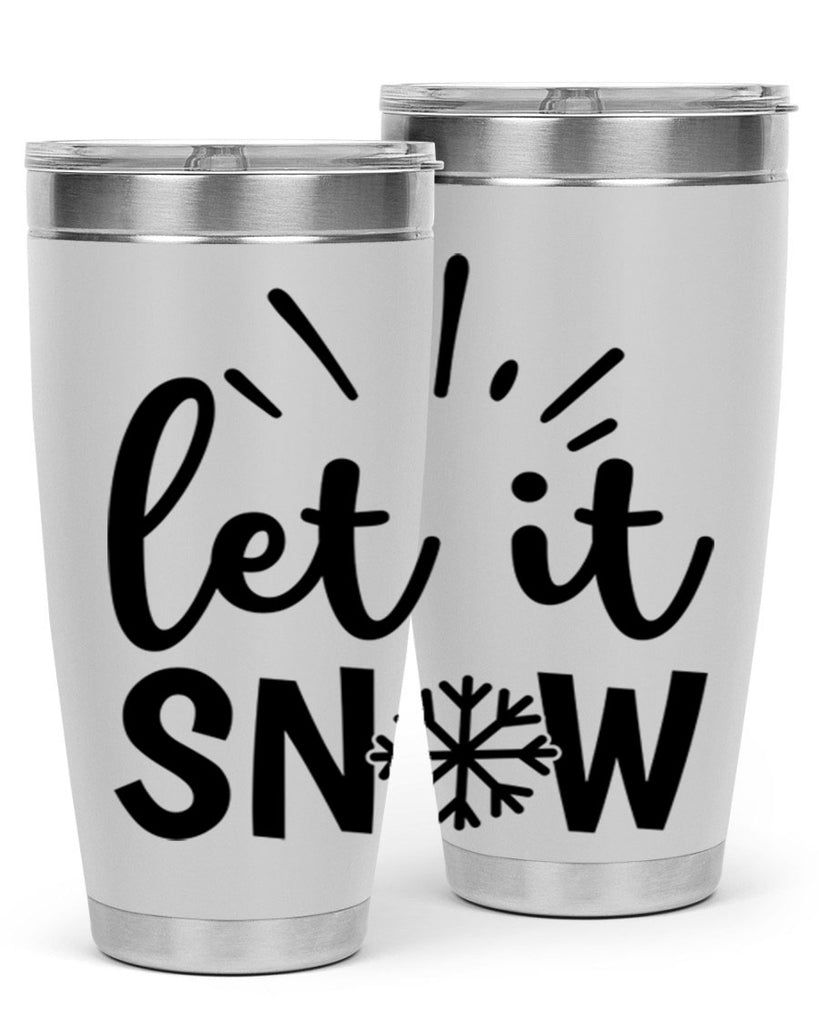 Let It Snow 283#- winter- Tumbler