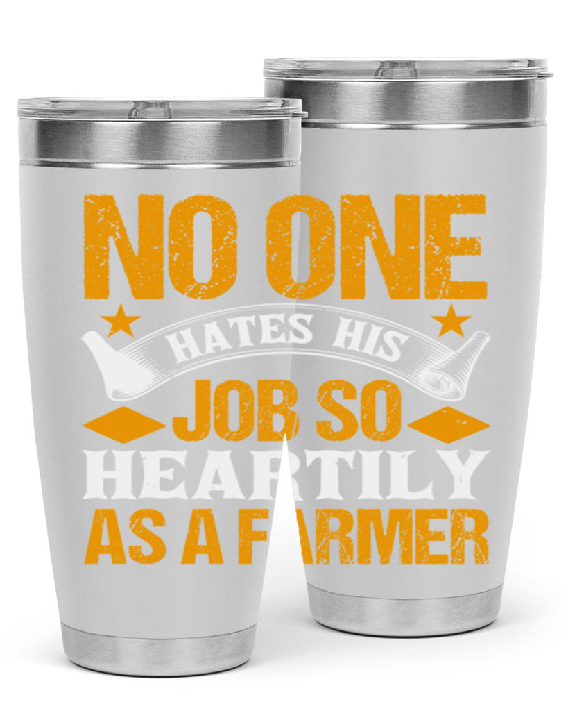 No one hates his job so heartily 40#- farming and gardening- Tumbler
