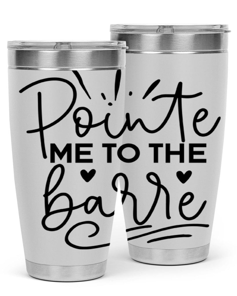 Pointe Me to the Barre 70#- ballet- Tumbler