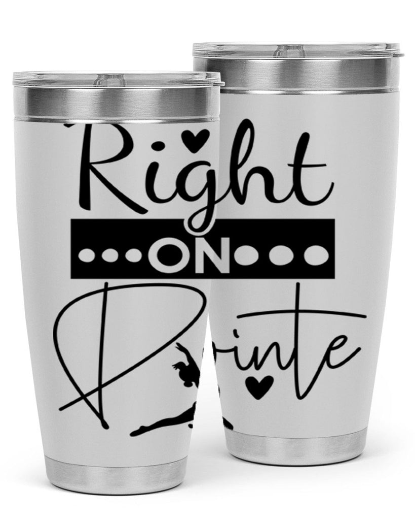 Right on Pointe 77#- ballet- Tumbler