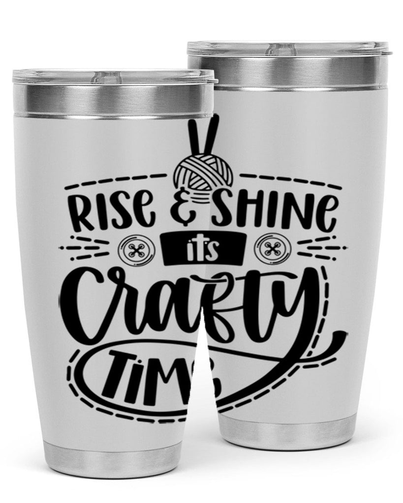 Rise Shine Its Crafty Time 9#- crafting- Tumbler