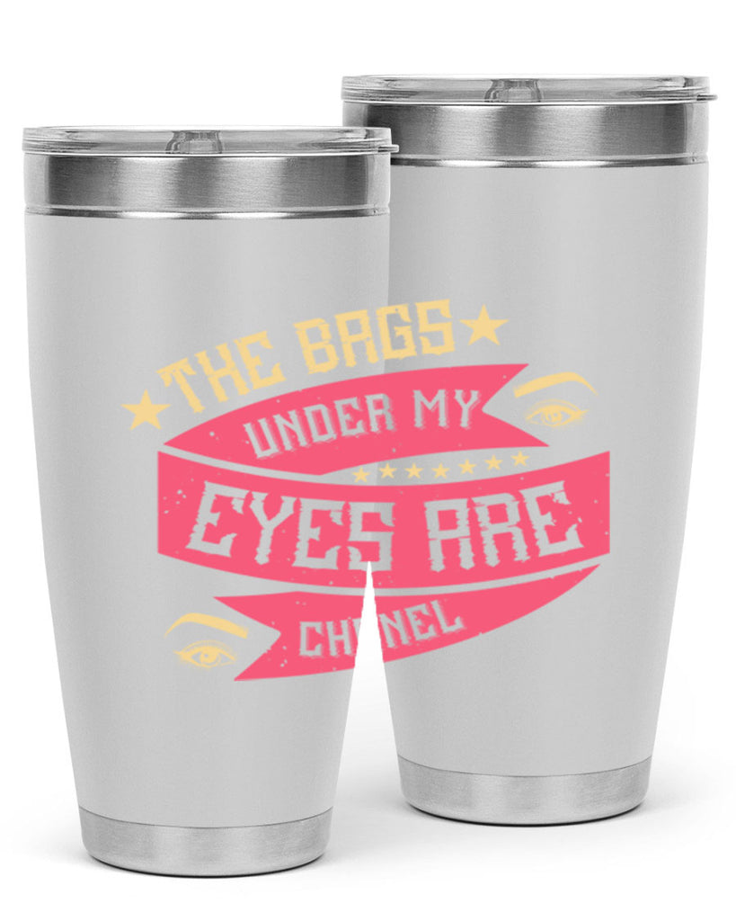 The bags under my eyes are Chanel Style 184#- make up- Tumbler
