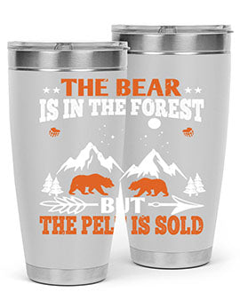 The bear is in the forest, but the pelt is soldd 31#- Bears- Tumbler