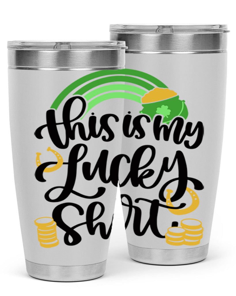 This Is My Lucky Shirt Style 22#- St Patricks Day- Tumbler