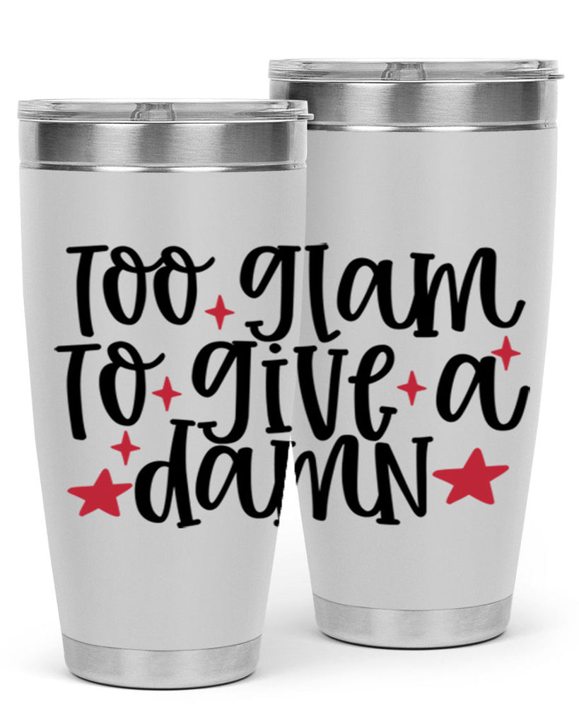 Too glam to give a damn design Style 215#- make up- Tumbler