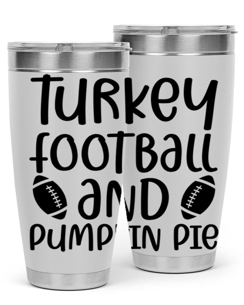 Turkey Football And Pumpkin Pie 622#- fall- Tumbler