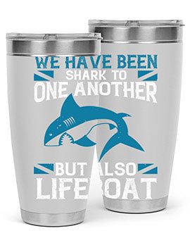 We have been shark to one another but also lifeboat Style 6#- shark  fish- Tumbler