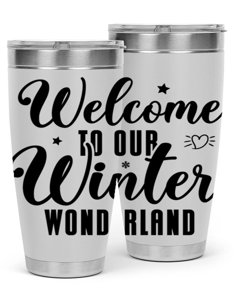 Welcome To Our Winter Wonderland470#- winter- Tumbler