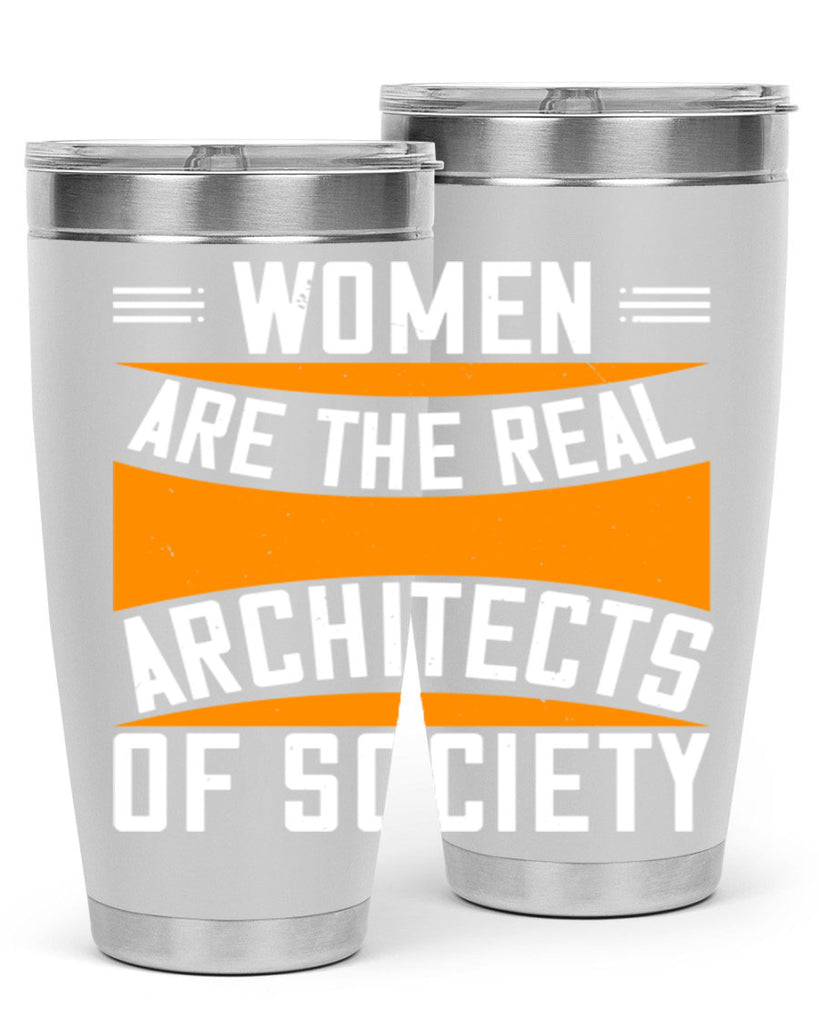 Women are the real architects Style 5#- womens day- Tumbler