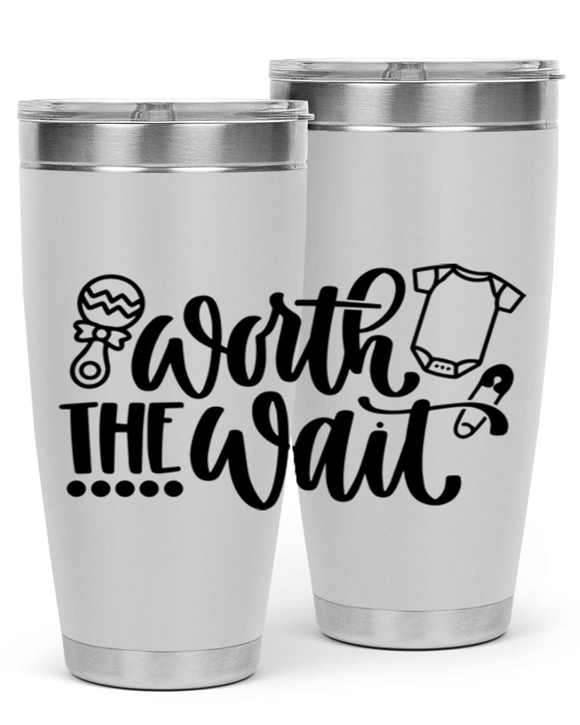 Worth The Wait Style 12#- baby- tumbler
