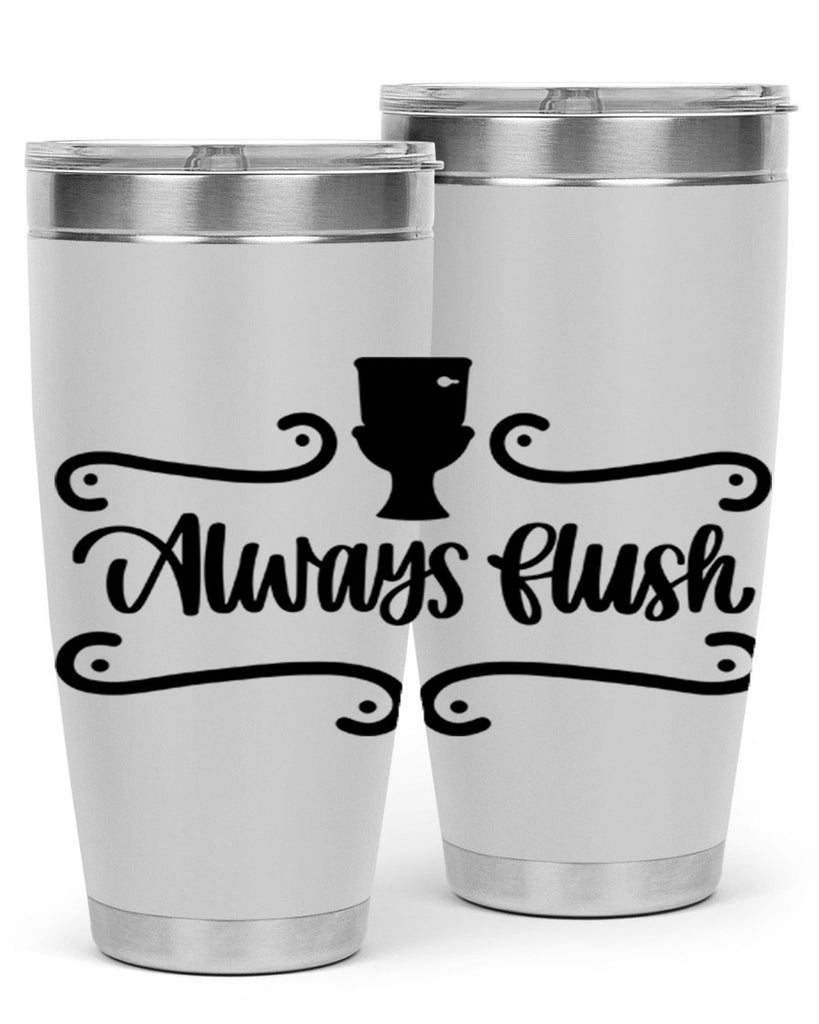always flush 47#- bathroom- Tumbler