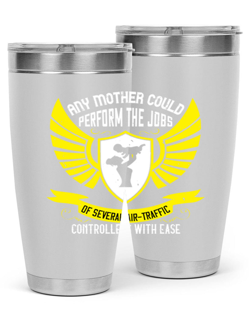 any mother could perform 88#- mothers day- Tumbler