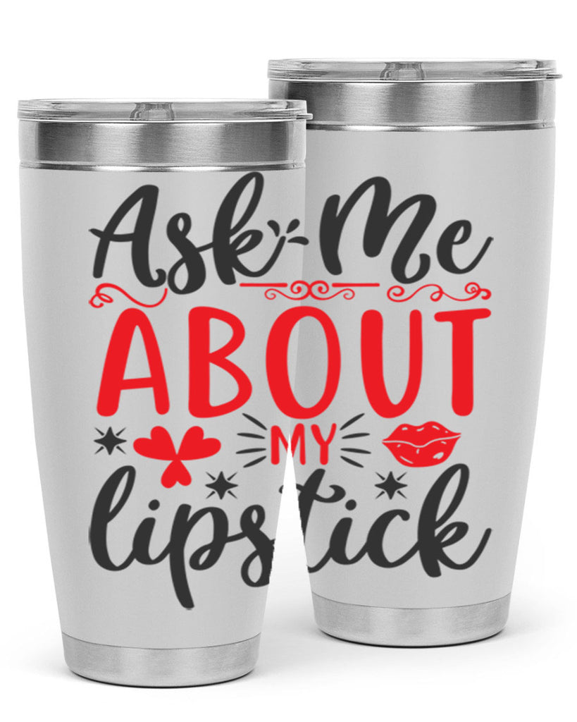 ask me about my lipstick Style 164#- make up- Tumbler
