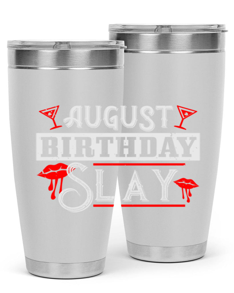 august birthday slay Style 61#- birthday- tumbler
