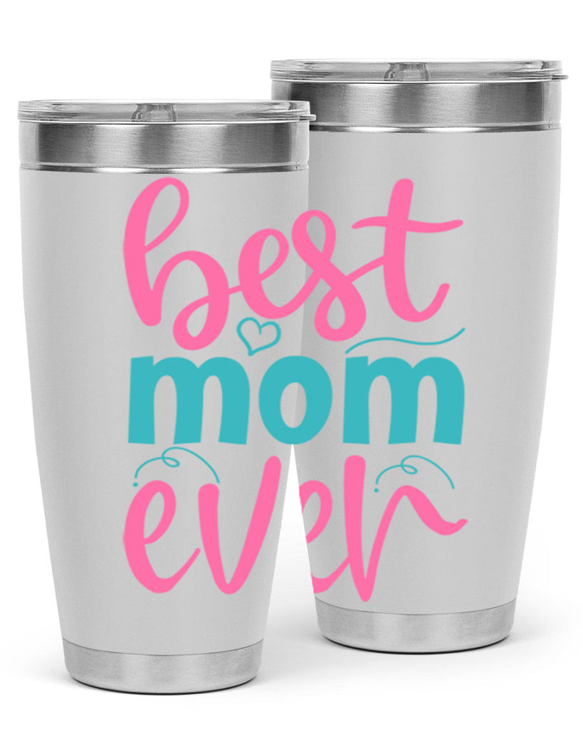 best mom ever 275#- mom- Tumbler