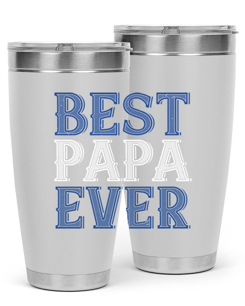 best papa ever 48#- grandpa - papa- Tumbler