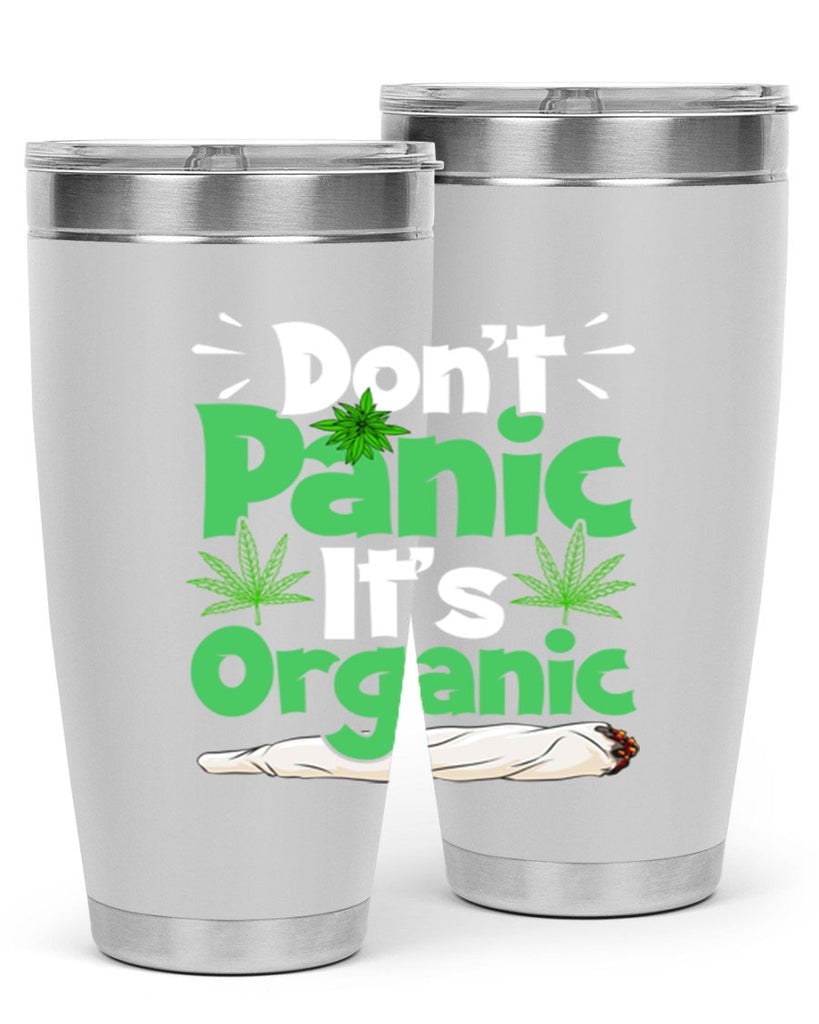 dont panic its organic 75#- marijuana- Tumbler
