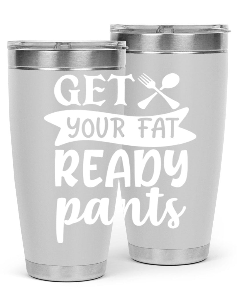 get your fat pants ready 37#- kitchen- Tumbler