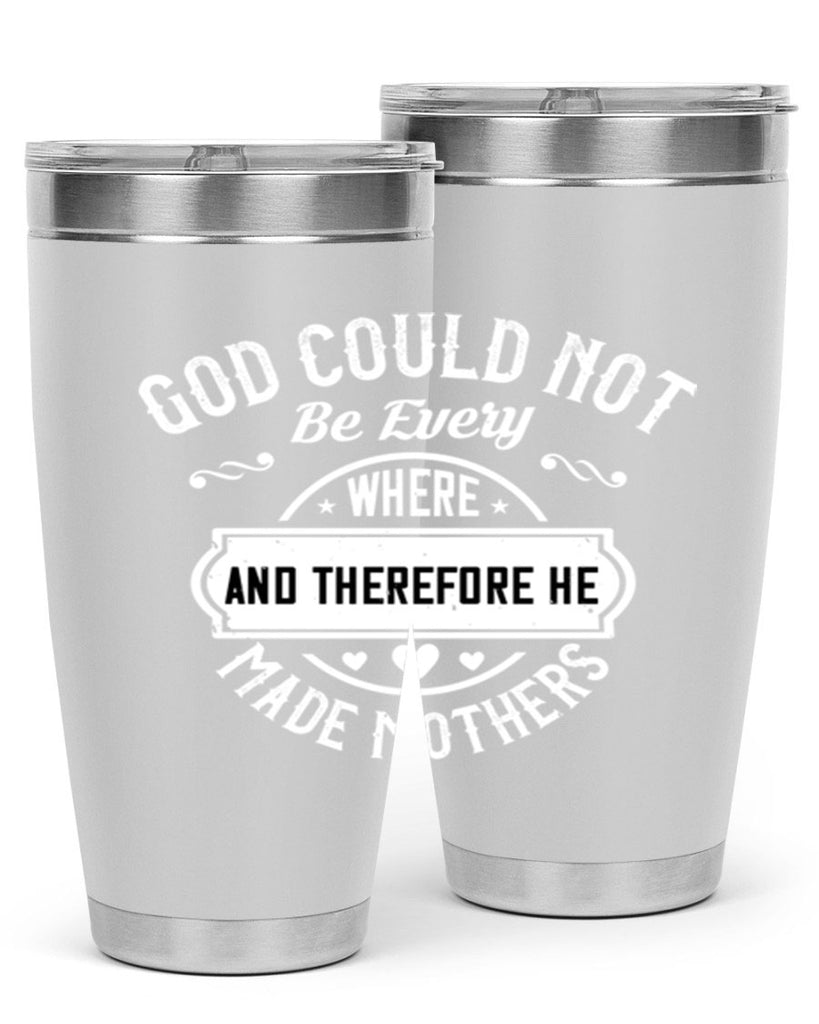 god could not be everywhere 82#- mothers day- Tumbler