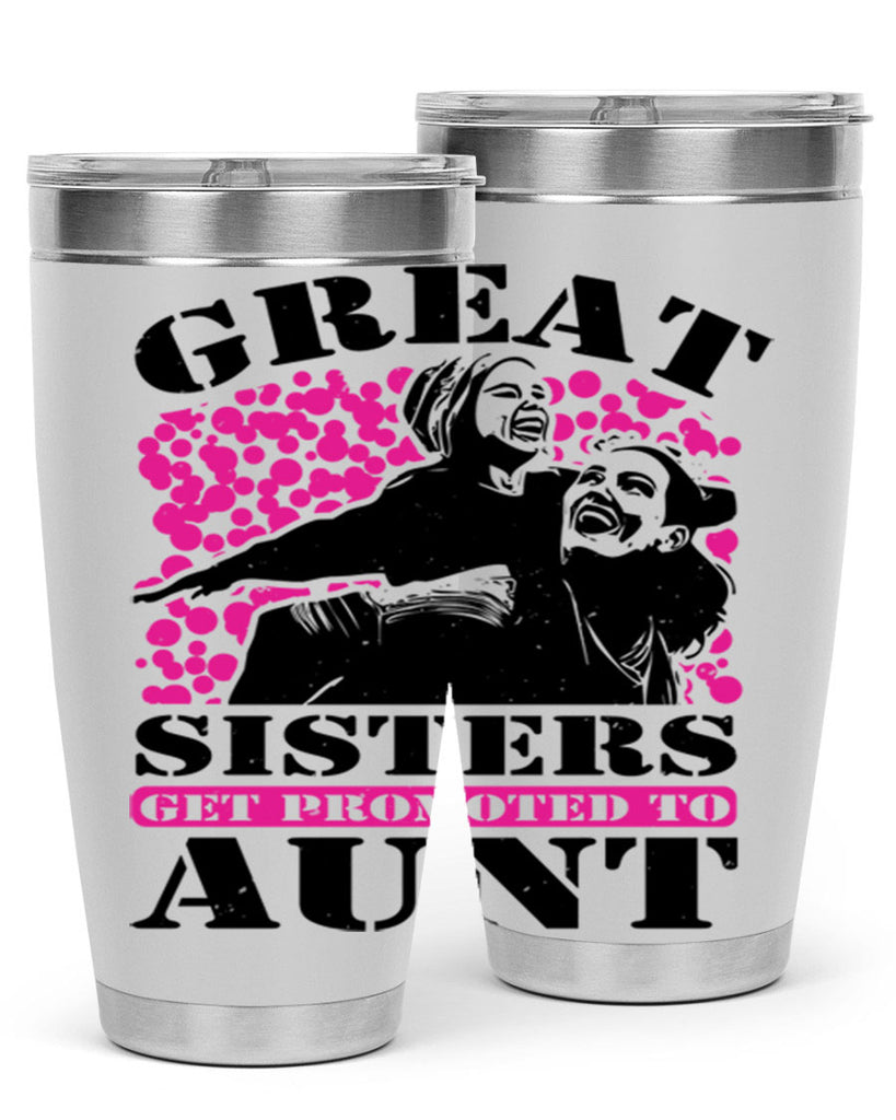 great sisters get promoted to aunt 83#- mothers day- Tumbler