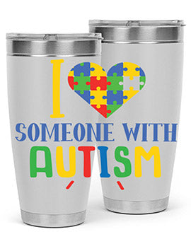 i love someone with autism Style 21#- autism- Tumbler