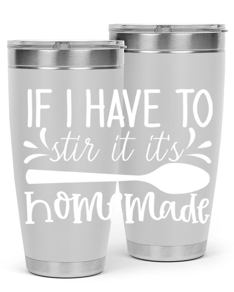 if i have to stir it its homemade 32#- kitchen- Tumbler