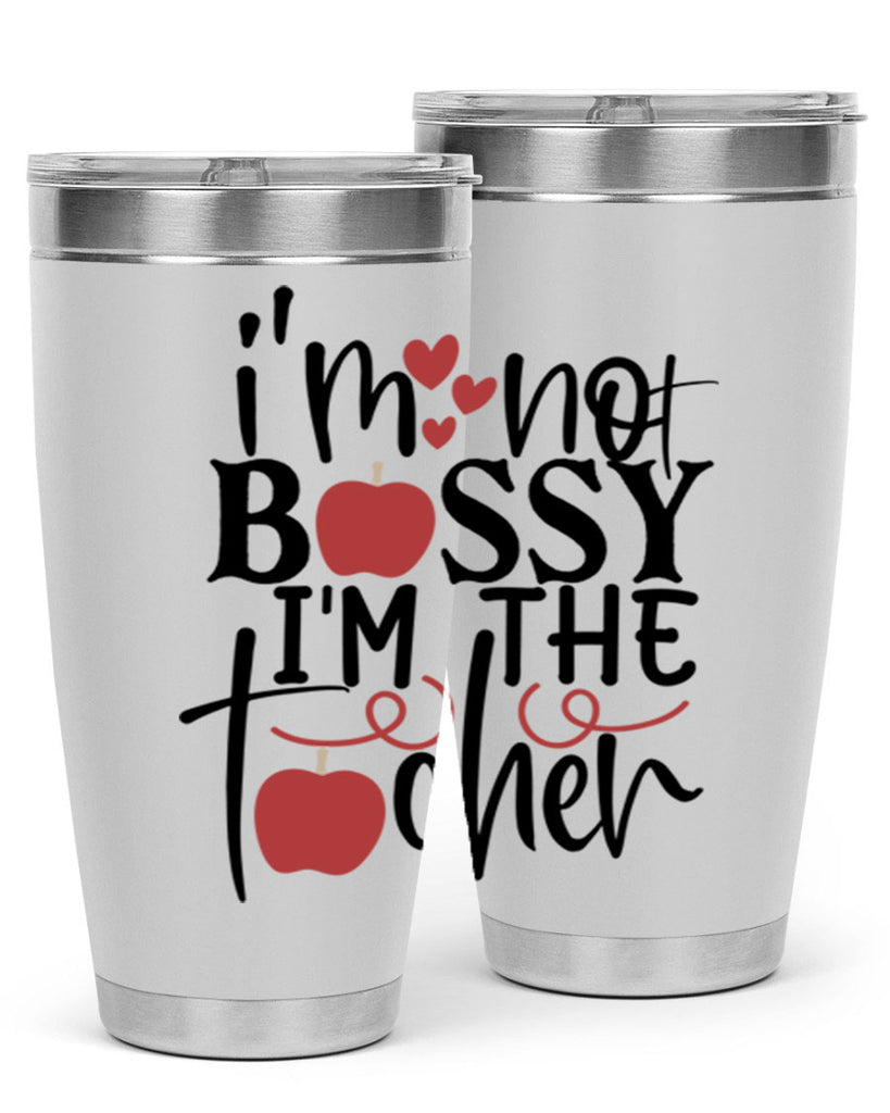 im not bossy im the teacher Style 174#- teacher- tumbler