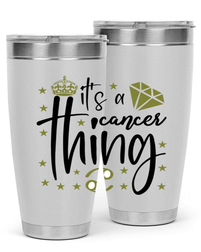 its a cancer thing 264#- zodiac- Tumbler