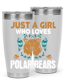 just a girl who loves polar bear 22#- Bears- Tumbler