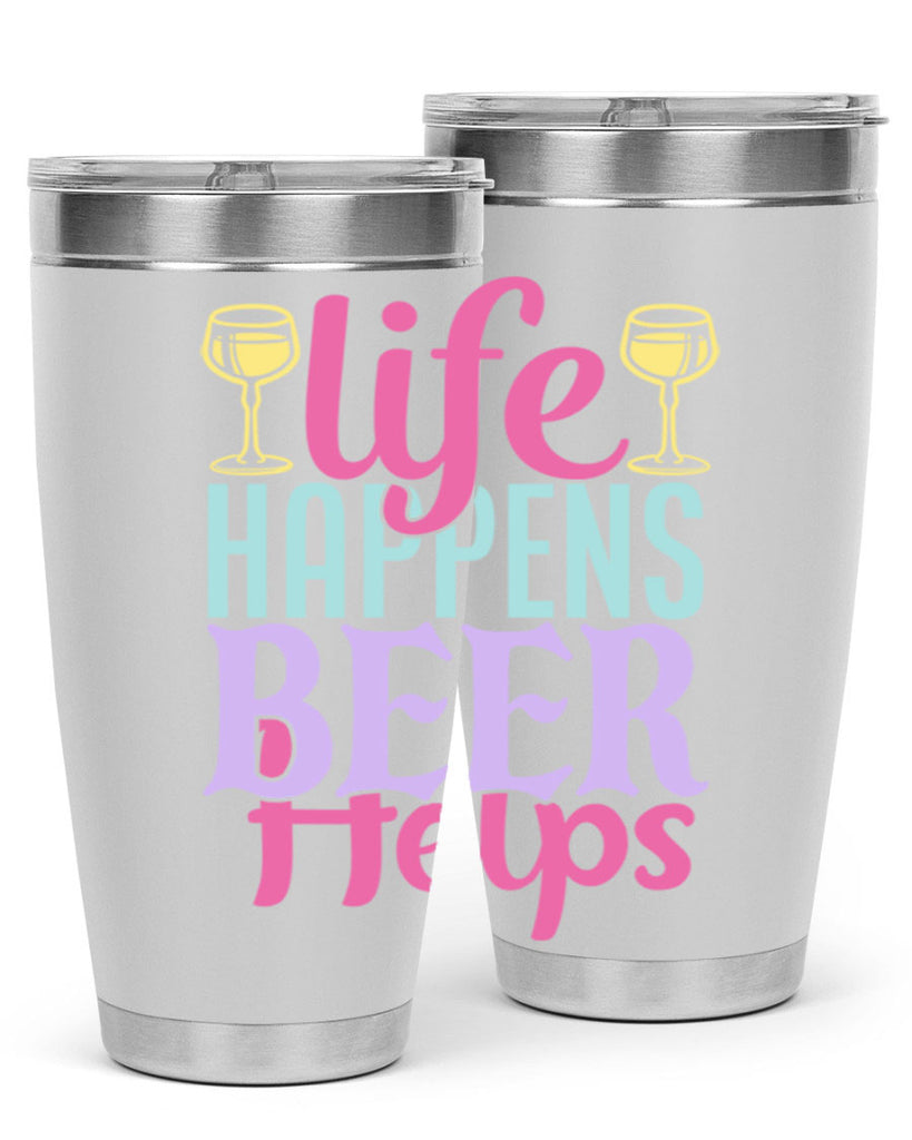 life happens beer helps 141#- beer- Tumbler