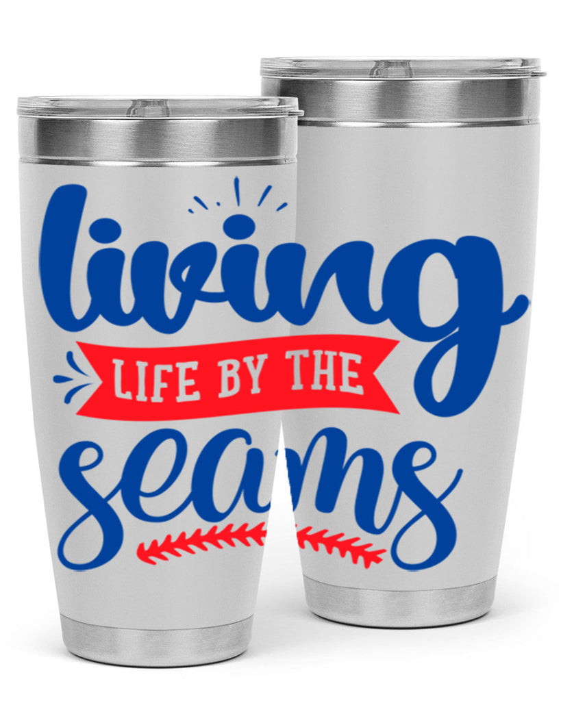 living life by the seams 2054#- baseball- Tumbler