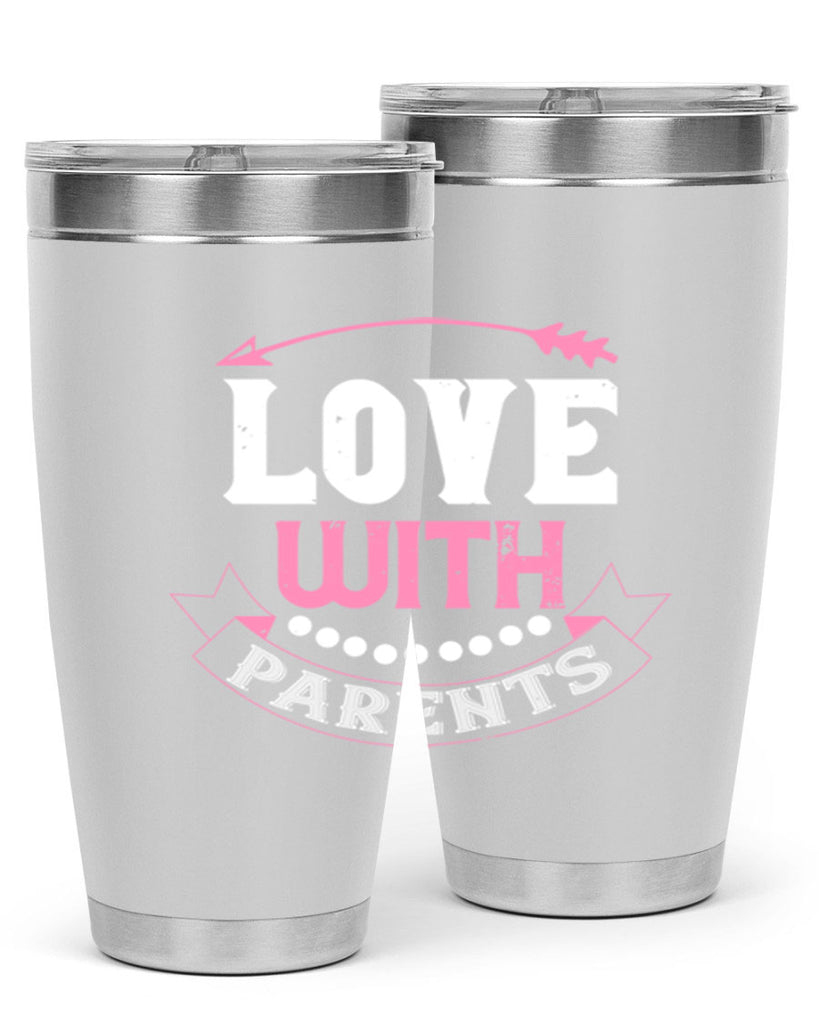love with parents 43#- valentines day- Tumbler