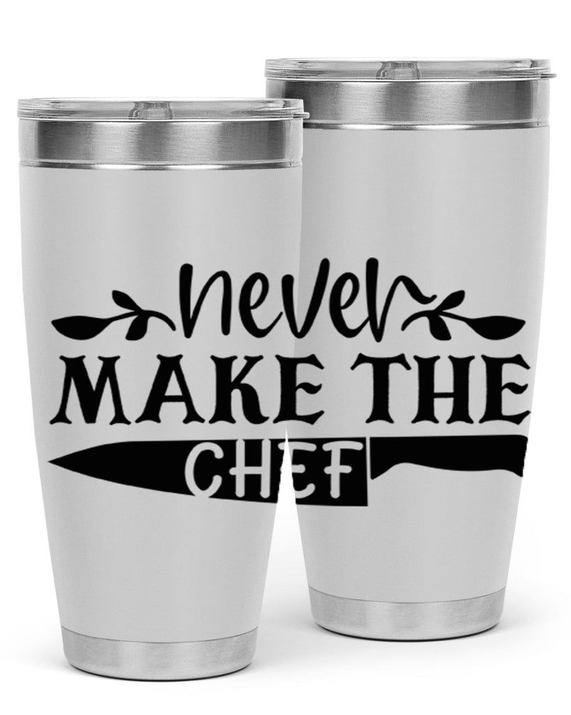 never make the chef 82#- kitchen- Tumbler