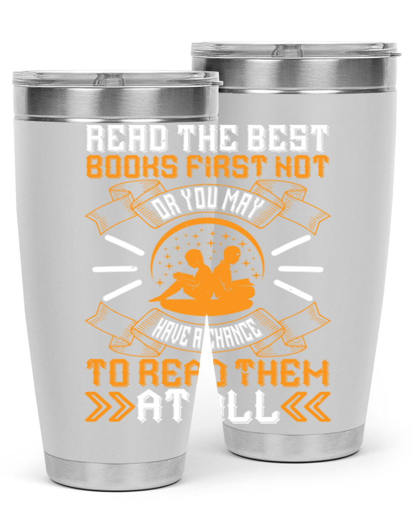 read the best books first or you may not have a chance to read them at all 21#- reading- Tumbler