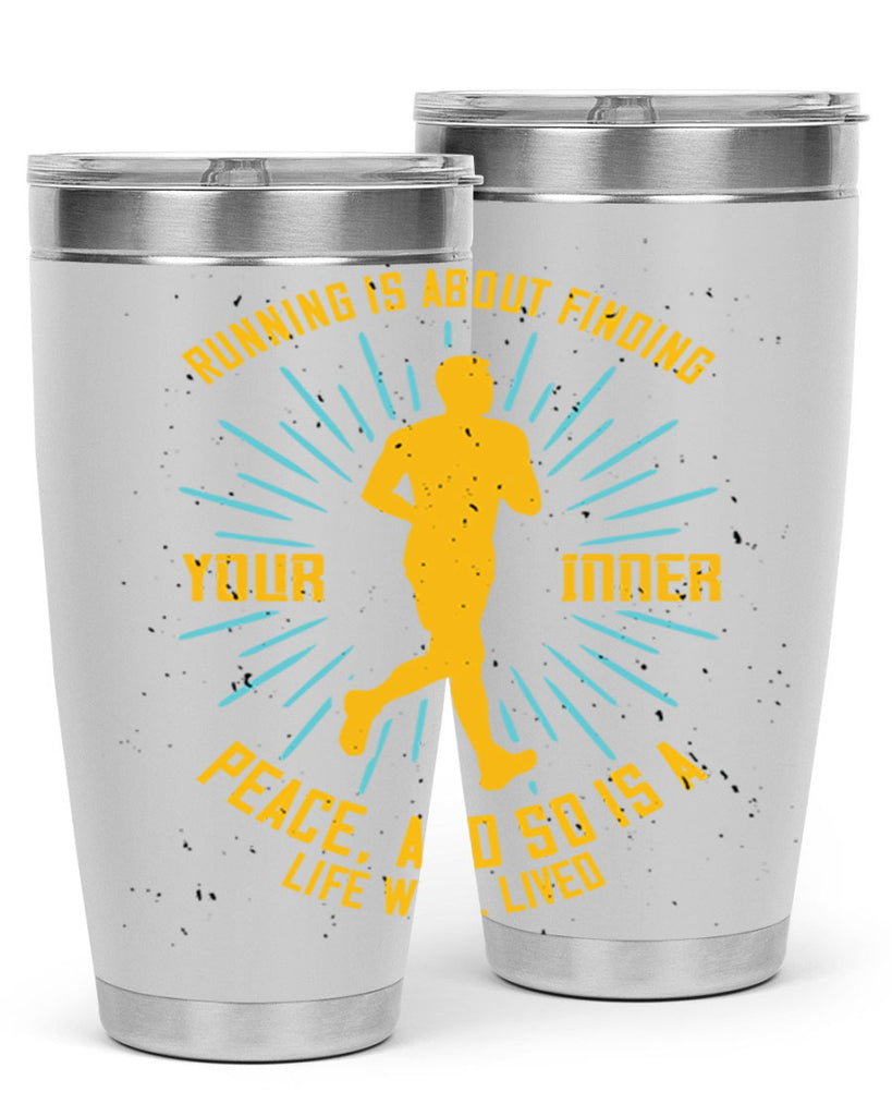 running is about finding your inner peace and so is a life well lived 22#- running- Tumbler