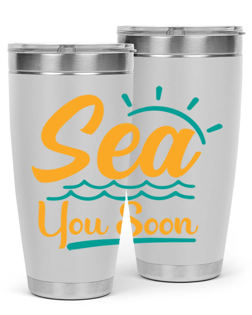 sea you soon Style 76#- summer- Tumbler