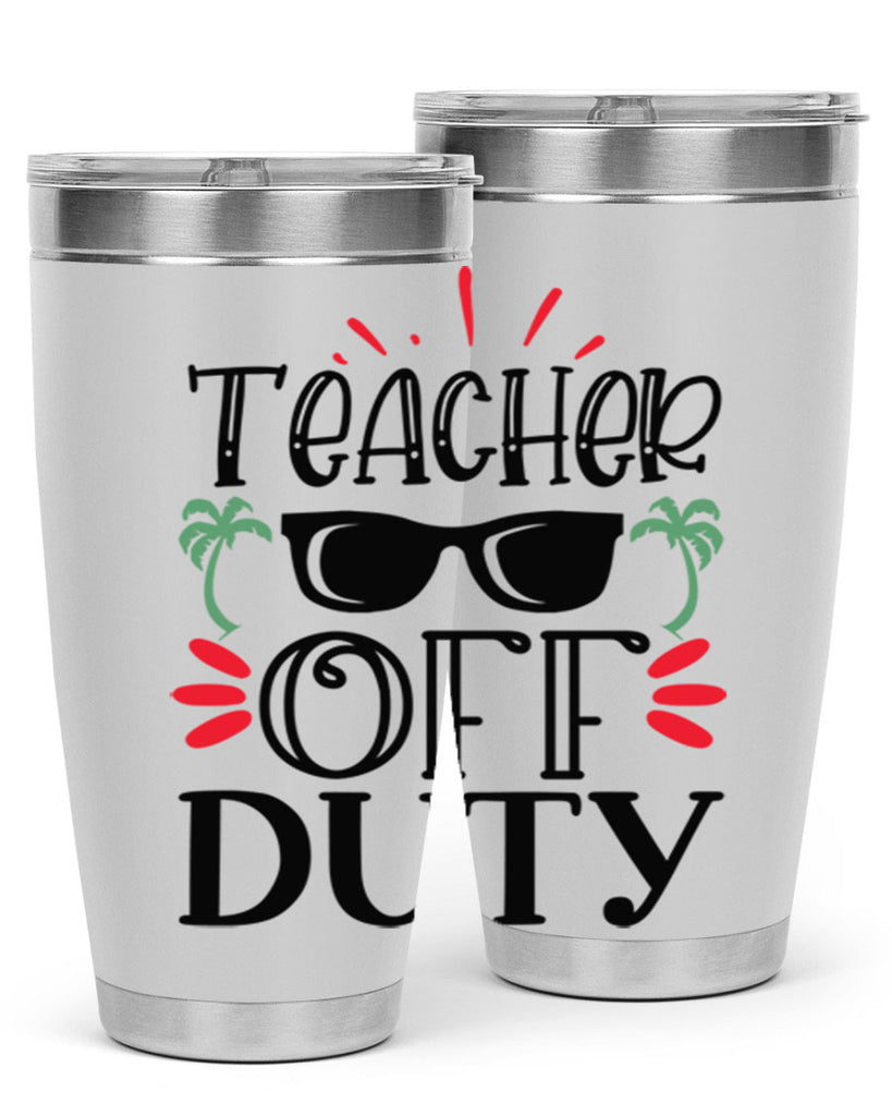 teacher off duty Style 142#- teacher- tumbler