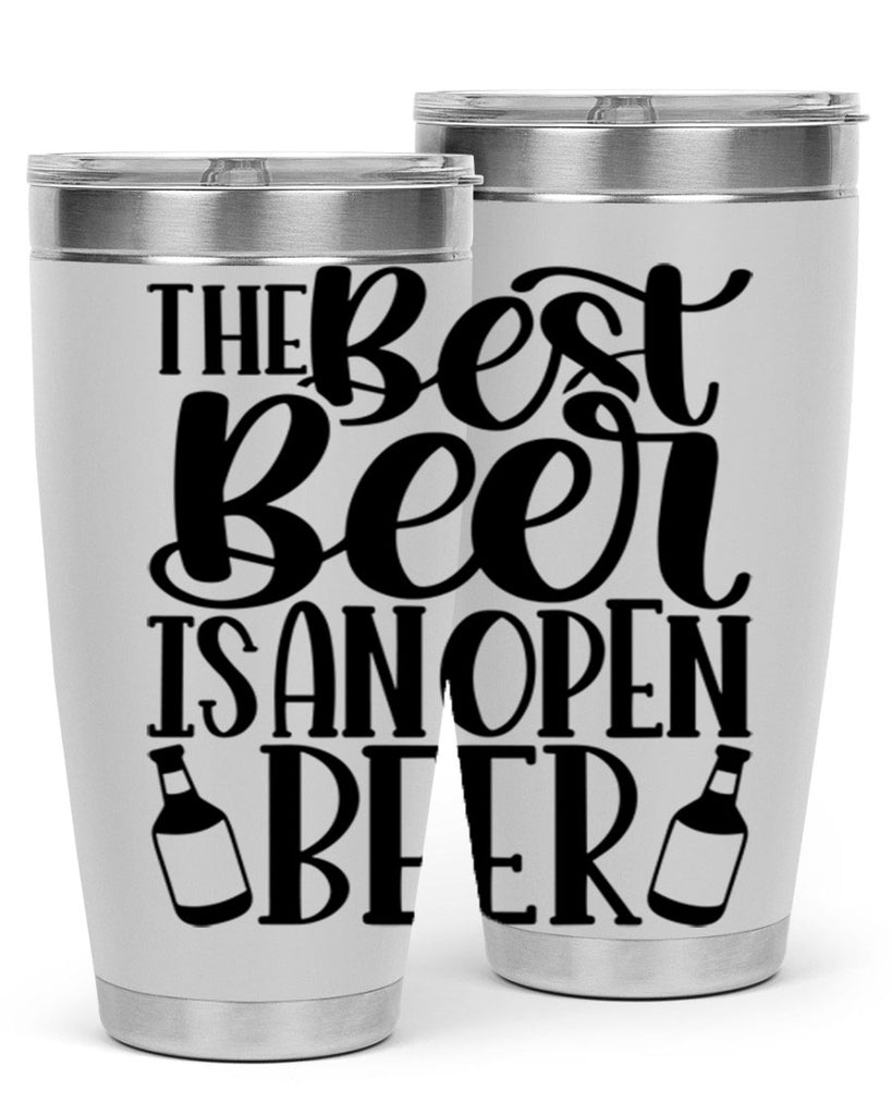 the best beer is an open beer 21#- beer- Tumbler