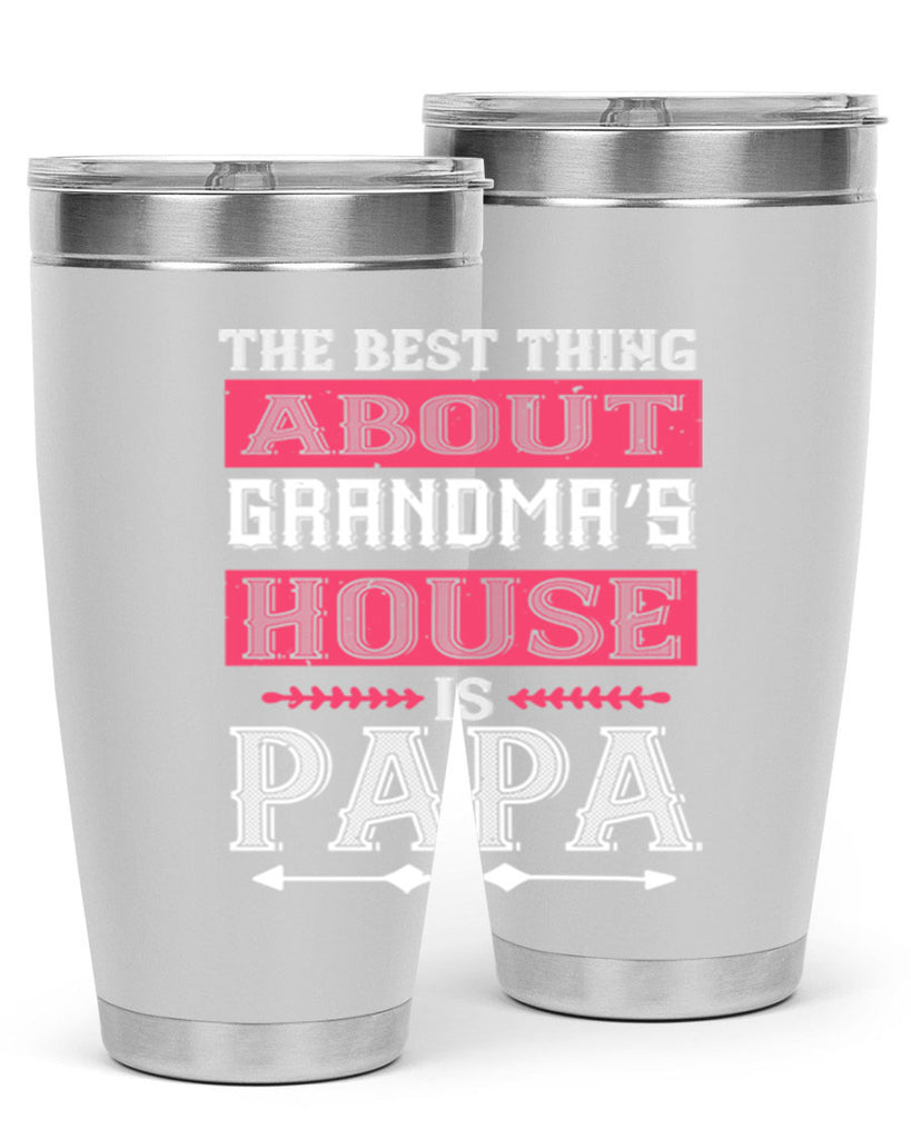 the best thing about grandmas 7#- grandpa - papa- Tumbler