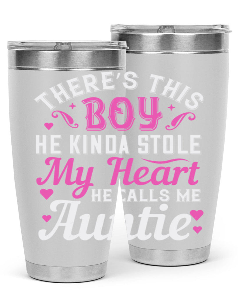 there’s this boy he kinda stole my heart he calls me auntie Style 72#- aunt- Tumbler