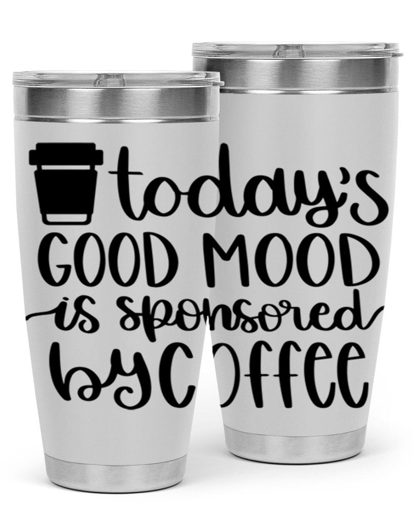 todays good mood is 12#- coffee- Tumbler