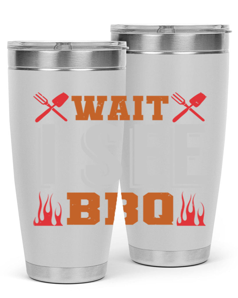 wait i see bbq 8#- bbq- Tumbler
