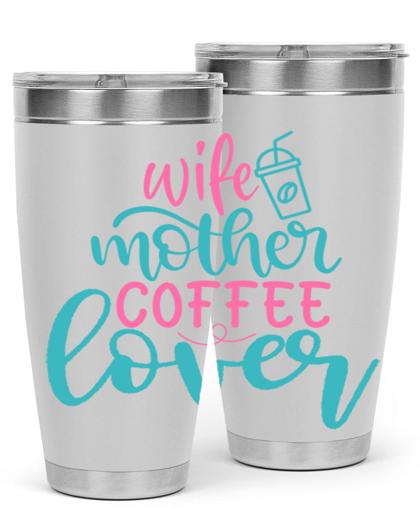 wife mother coffee lover 276#- coffee- Tumbler