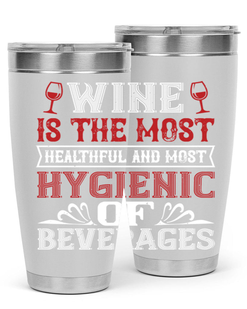 wine is the most healthful and most 2#- wine- Tumbler