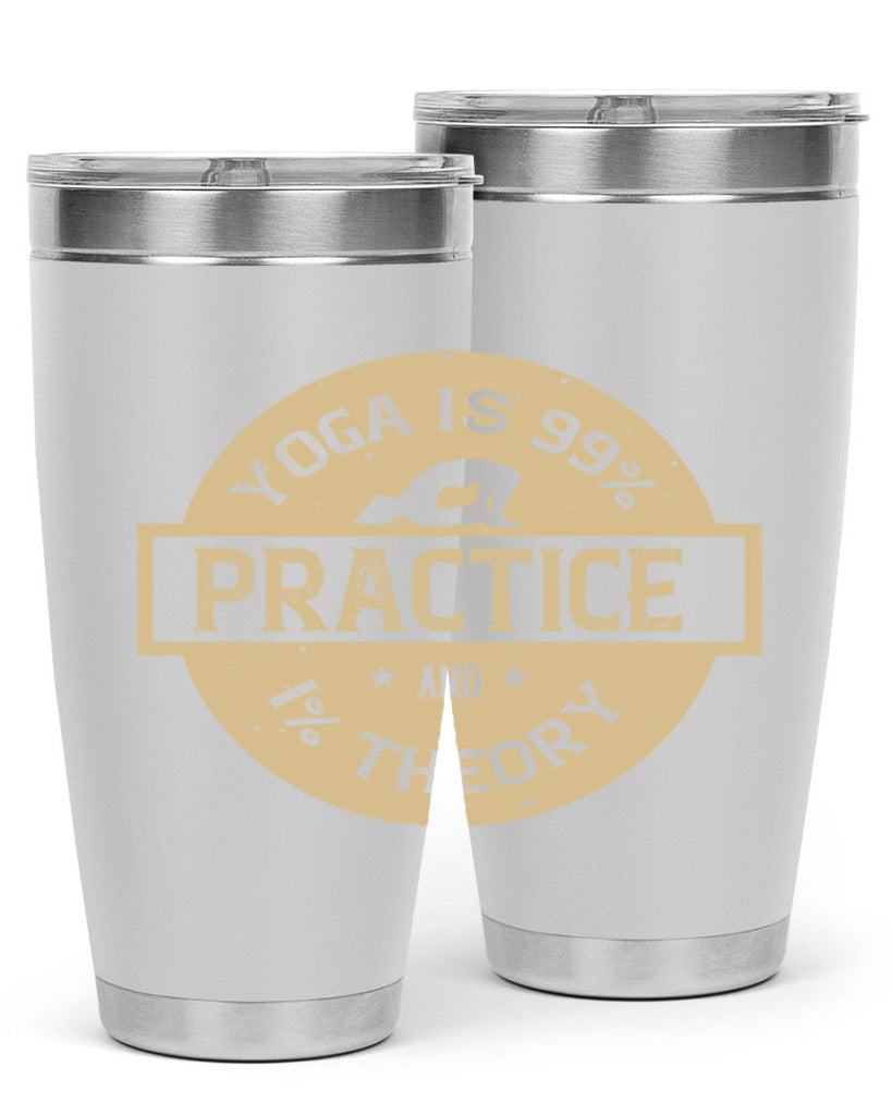 yoga is practice and theory 28#- yoga- Tumbler