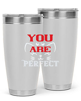 you are perfect Style 124#- cat- Tumbler
