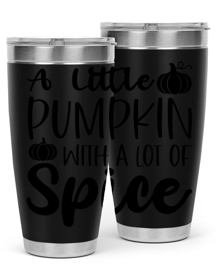 A Little Pumpkin With A Lot Of Spice 1#- fall- Tumbler
