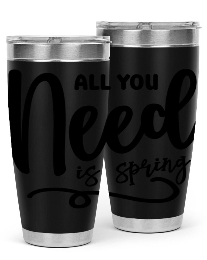 All You Need is Spring16#- spring- Tumbler
