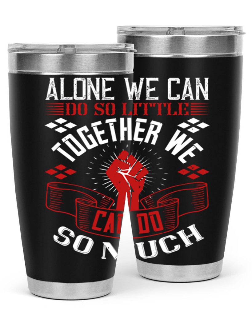 Alone we can do so little together we can do so much Style 4#- coaching- tumbler